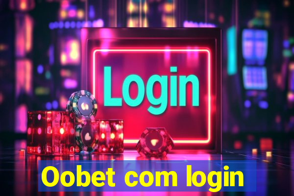 Oobet com login